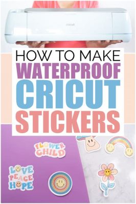 Can You Print Stickers on Cricut? Exploring the Possibilities and Creative Potential